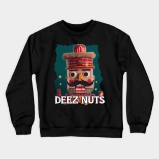 deez nuts Crewneck Sweatshirt